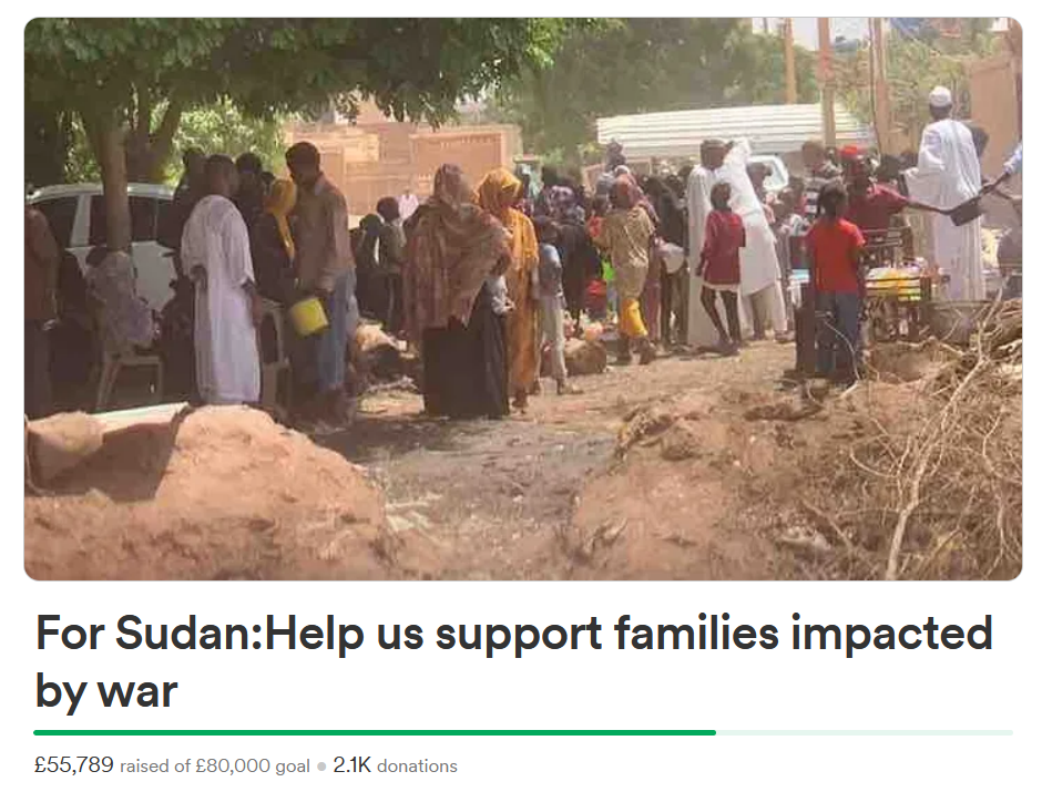 Photo of crowds of people in Sudan lining up to get food on what appears to be a hot, dusty day. The GoFundMe headline is “For Sudan: Help us support families impacted by war” and £55,789 has been raised so far out of a goal of £80,000.