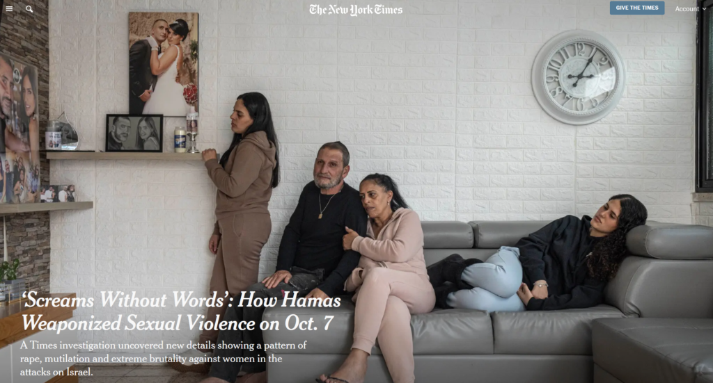 Headline of a New York Times article titled "Screams Without Words: How Hamas Weaponized Sexual Violence on Oct. 7" and the subheading "A Times investigation uncovered new details showing a patter of rape, mutilation, and extreme brutality against women in the attacks on Israel". The grieving family of Gal Abdush, an Israeli woman killed on October 7, is pictured in their living room, surrounded by pictures of Abdush.