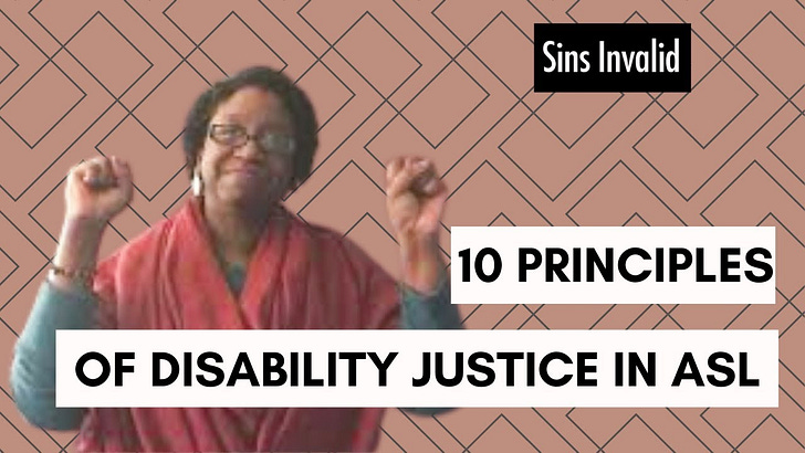 LGBTQIA+ People Aren't Going Back- Sins Invalid 10 Principles of Disability Justice In ASL