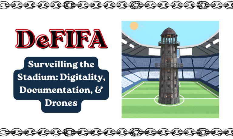 Header graphic with chains at the top and bottom borders. The main text reads, "DeFIFA. Surveilling the Stadium: Digitality, Documentation, and Drones". On the left is cartoony digital art of a soccer stadium and a watchtower in the middle of the pitch, playing on the idea of a stadium looking like a panopticon prison.